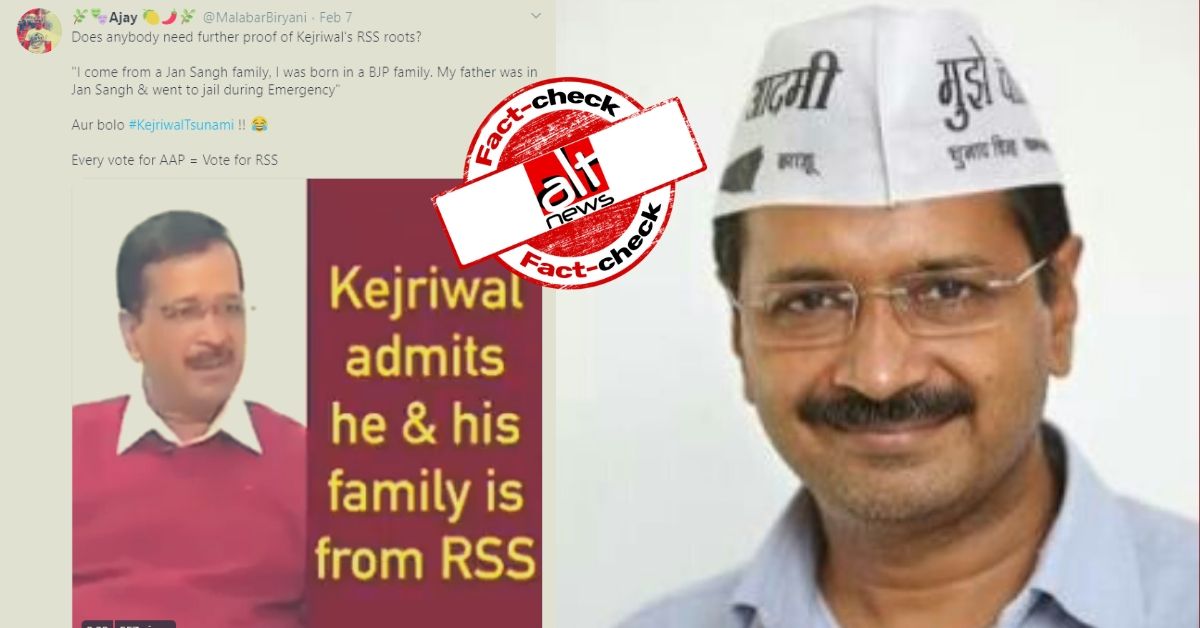 No, Arvind Kejriwal didn't admit of having family ties with RSS; clipped video viral - Alt News