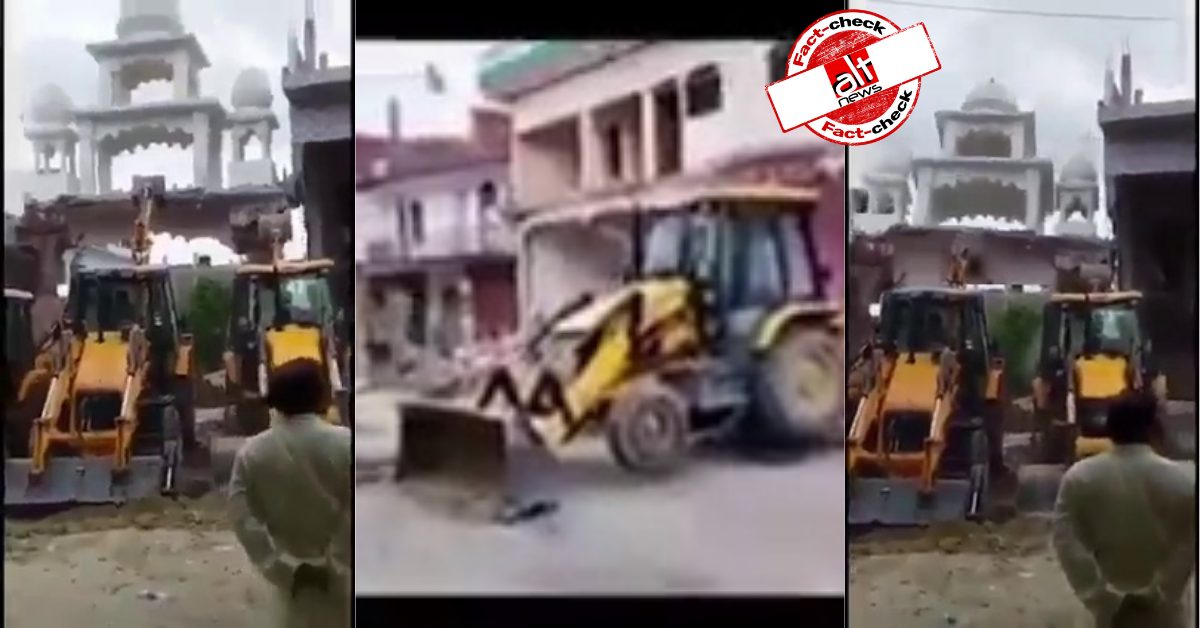 Video viral with false claim that illegally constructed mosque was torn down in Unnao - Alt News