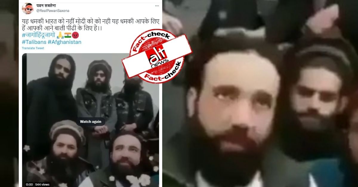 Old video falsely viral as Taliban threatening PM Modi - Alt News