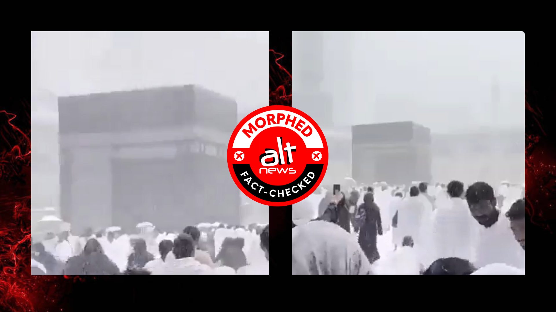 No snowfall in Mecca, viral video is digitally altered - Alt News