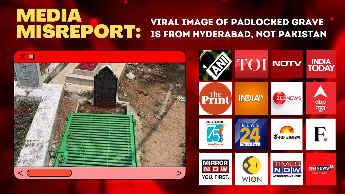 Media misreport: Viral photo of grave with iron grille is from Hyderabad, not Pakistan - Alt News