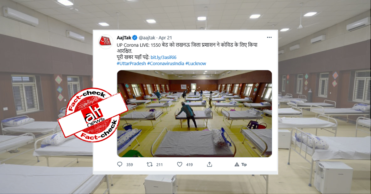 Aaj Tak misrepresents COVID facility in Delhi as Lucknow - Alt News
