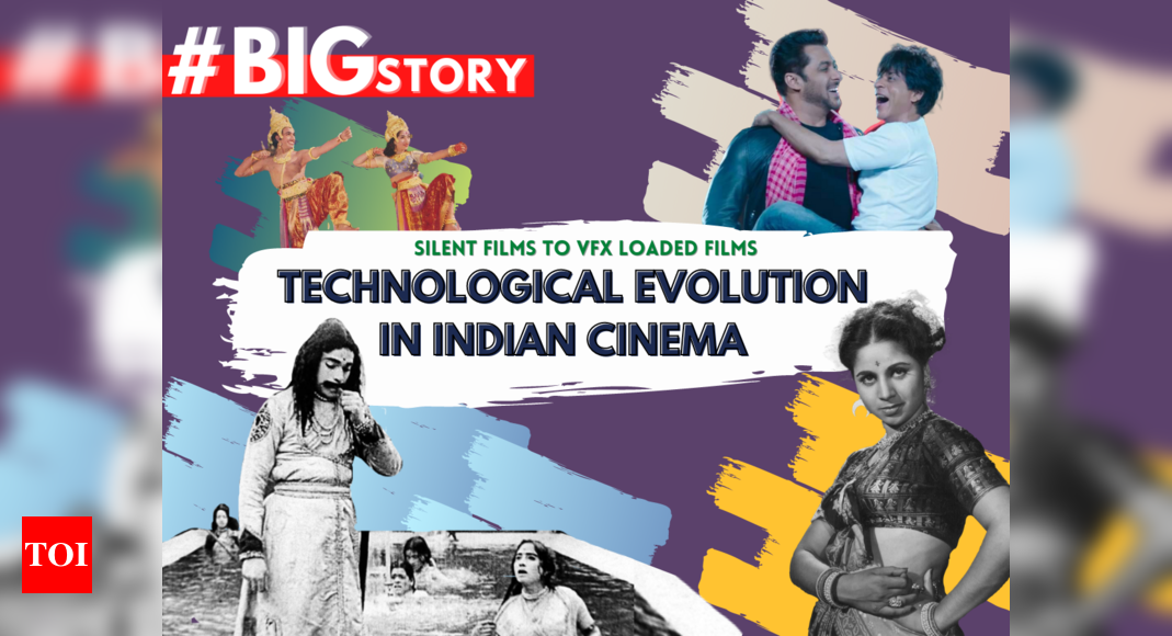 #Bigstory: From silent era to heavy special effects, here’s how Indian cinema has evolved over the years - Times of India